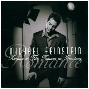 Michael Feinstein | Romance on Film, Romance on Broadway